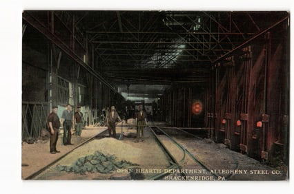 Postcard depicting workers in the Open Hearth Department of Allegheny Steel Co., Brackenridge, PA c.
