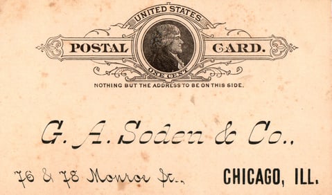 Advertising Postal Card for G. A. Soden & Co. at 76 & 78 Monroe St., Chicago, IL. Circa 1900s