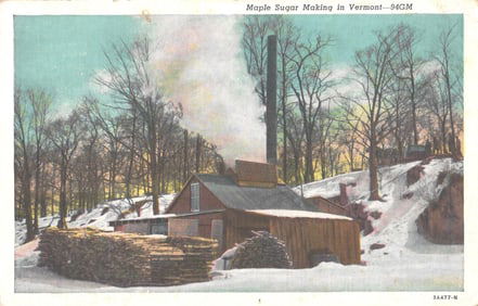 Postcard showing Maple Sugar Making in Vermont, a sugar shack in the snow with smoke rising c 1930s