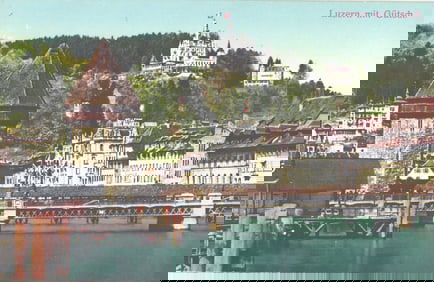 Postcard view of Lucerne, Switzerland showing the historic Chapel Bridge and the Château Gütsch.