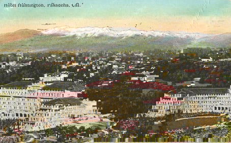 Postcard of the grand Hotel Huntington, Pasadena, California, with the San Gabriel Mountains.