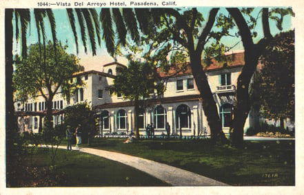 Postcard of the Vista Del Arroyo Hotel with its scenic grounds and walkways in Pasadena, California