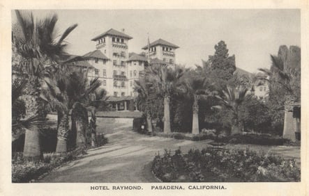 Postcard of the Hotel Raymond showing Mission Revival architecture and palm trees, Pasadena,