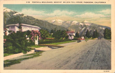 Linen postcard view of Foothill Boulevard near the Mt. Wilson Toll House in Pasadena, California