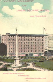 Postcard of the Victory Monument and Union Square Hotel in downtown San Francisco, California c.