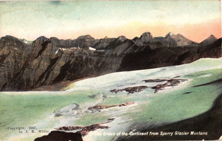 Postcard showing The Crown of the Continent from Sperry Glacier, Montana. Copyright 1907 J.R. White
