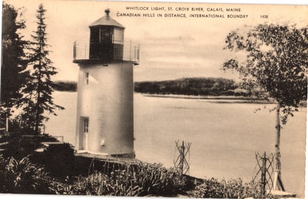 Postcard of Whitlock Light on the St. Croix River, Calais, Maine, International Boundary c. 1910s