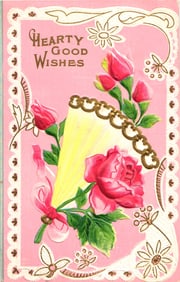 Embossed greeting postcard from c. 1910 with 'Hearty Good Wishes' and a bouquet of pink roses.