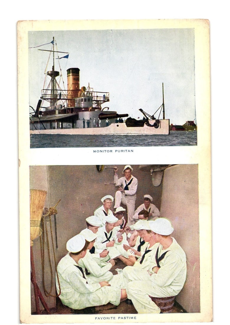 Early 20th Century Naval Postcard featuring Monitor Puritan Warship and Sailors Playing Cards.: The front features two distinct, colorized photographic images. The upper image shows the US Navy monitor Puritan, a heavily armed warship, afloat on water. The vessel is depicted from its starboard s