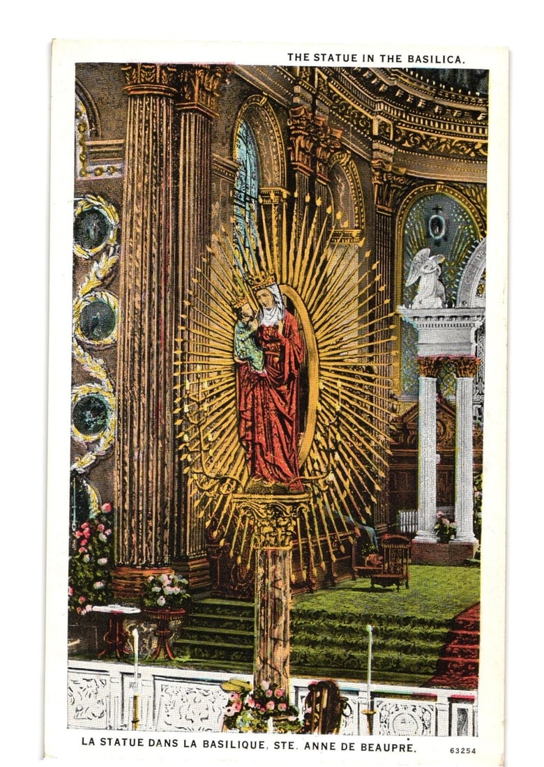 Colored lithograph postcard: Statue of Virgin Mary and Child in Basilica, Ste. Anne de Beaupre: A full-color image depicts a statue of the Virgin Mary holding the Infant Jesus, centrally placed within a richly adorned basilica interior. The statue stands on an ornate pedestal, surrounded by a go