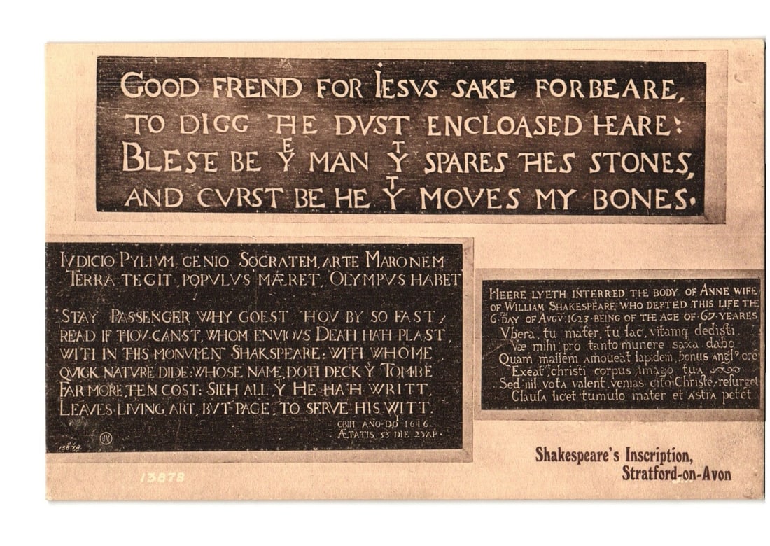Historic Gravestone Inscriptions of William Shakespeare & Wife, Stratford-on-Avon, UK Postcard: Gravestones and monument inscriptions appear in three text blocks. Top: "GOOD FREND FOR IESVS SAKE FORBEARE, TO DIGG THE DVST ENCLOASED HEARE: BLESE BE YE MAN Y SPARES HES STONES, AND CVRST BE HE Y MO