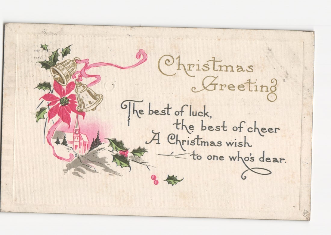 Early 20th Century Christmas Greeting postcard with bells, poinsettia, and church scene: A colorful chromolithograph illustration depicts a Christmas greeting with a festive arrangement of bells, ribbon, poinsettia, and holly branches. Two silver bells with a pink ribbon are in the upper 