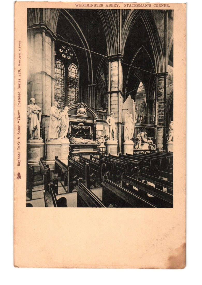 Raphael Tuck & Sons postcard showing Statesman's Corner inside Westminster Abbey, London.: An interior view of Westminster Abbey, specifically the area identified as "Statesman's Corner." The composition features tall Gothic arches, ribbed vaulting, and massive columns that frame the upper 