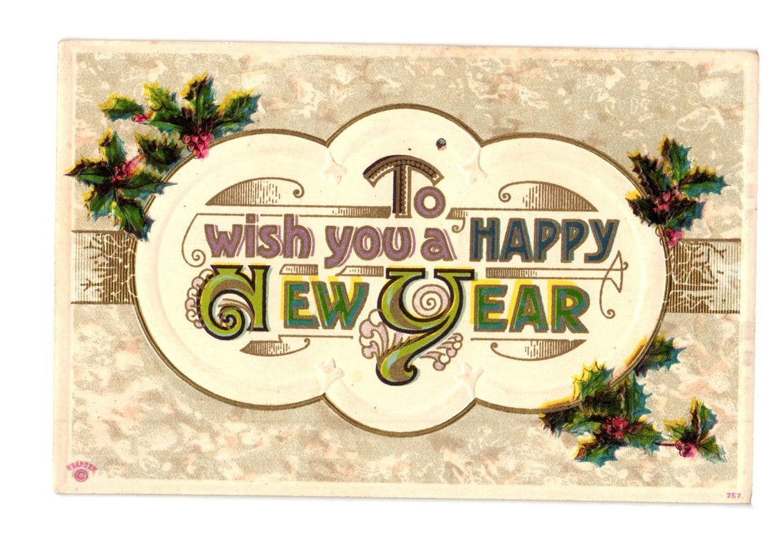 Vintage Holiday Greeting Postcard: Chromolithograph, Holly Sprigs, 'Happy New Year' Text.: A chromolithograph postcard features a New Year's greeting within a stylized central cartouche, flanked by sprigs of holly and red berries in each corner. The background displays a mottled, textured a