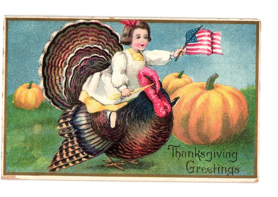 Thanksgiving Greetings postcard: Young Girl Riding Turkey with American Flag and Pumpkins, c. 1910: A young girl with a red bow in her hair, dressed in a white frock with yellow accents, is depicted riding a large domestic turkey with fully fanned tail feathers. The girl holds a small American flag 