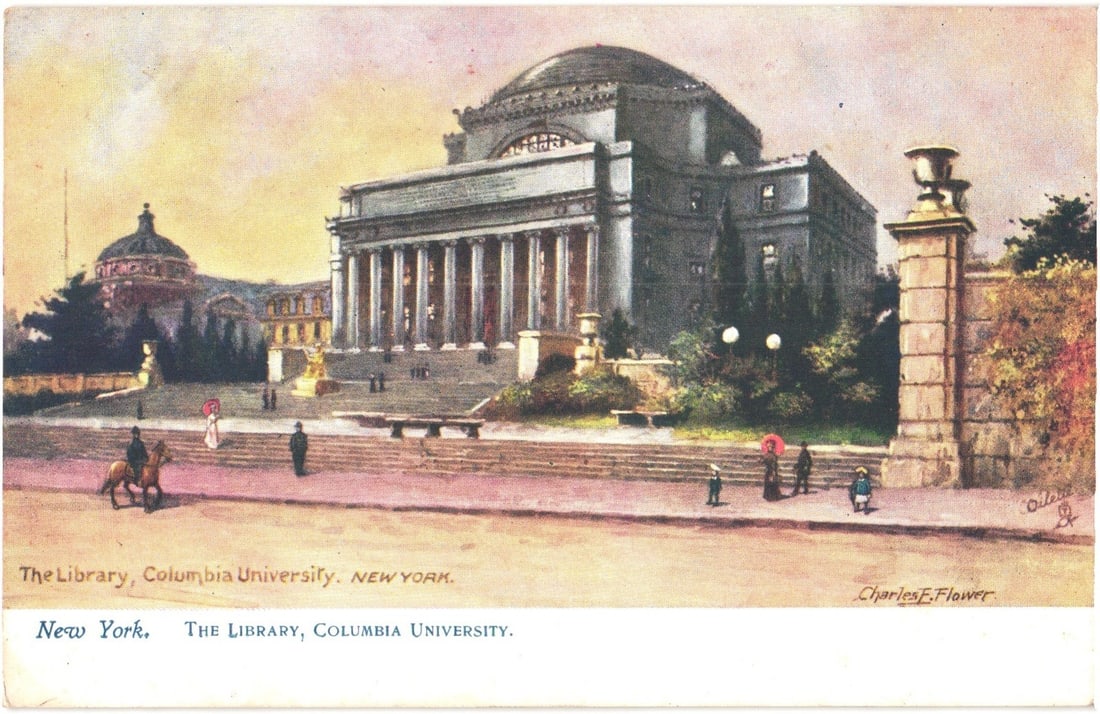 The Library, Columbia University, New York, by Charles E. Flower, early 20th C. postcard.: A detailed illustration depicts the Library of Columbia University in New York. The grand, domed building features a prominent portico with classical columns, approached by a wide set of steps. Severa