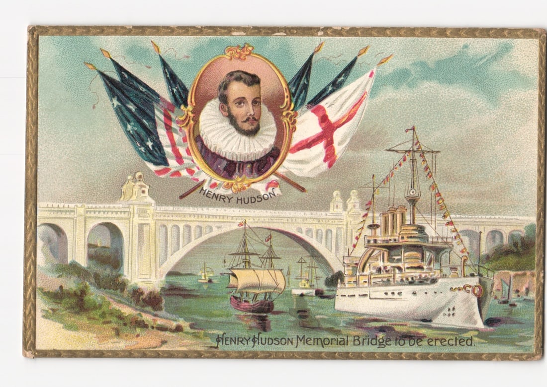 Commemorative postcard featuring Henry Hudson, flags, ships, and the planned Memorial Bridge, c.: Please review the photos carefully for additional condition details. Note that scans may appear slightly darker or lighter than the item's true appearance, and minor scanning artifacts may be visible.