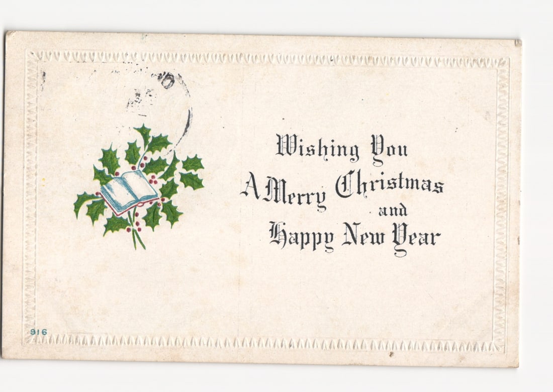 Early 20th Century Christmas and New Year Greeting Postcard with Holly and Open Book: Please review the photos carefully for additional condition details. Note that scans may appear slightly darker or lighter than the item's true appearance, and minor scanning artifacts may be visible.