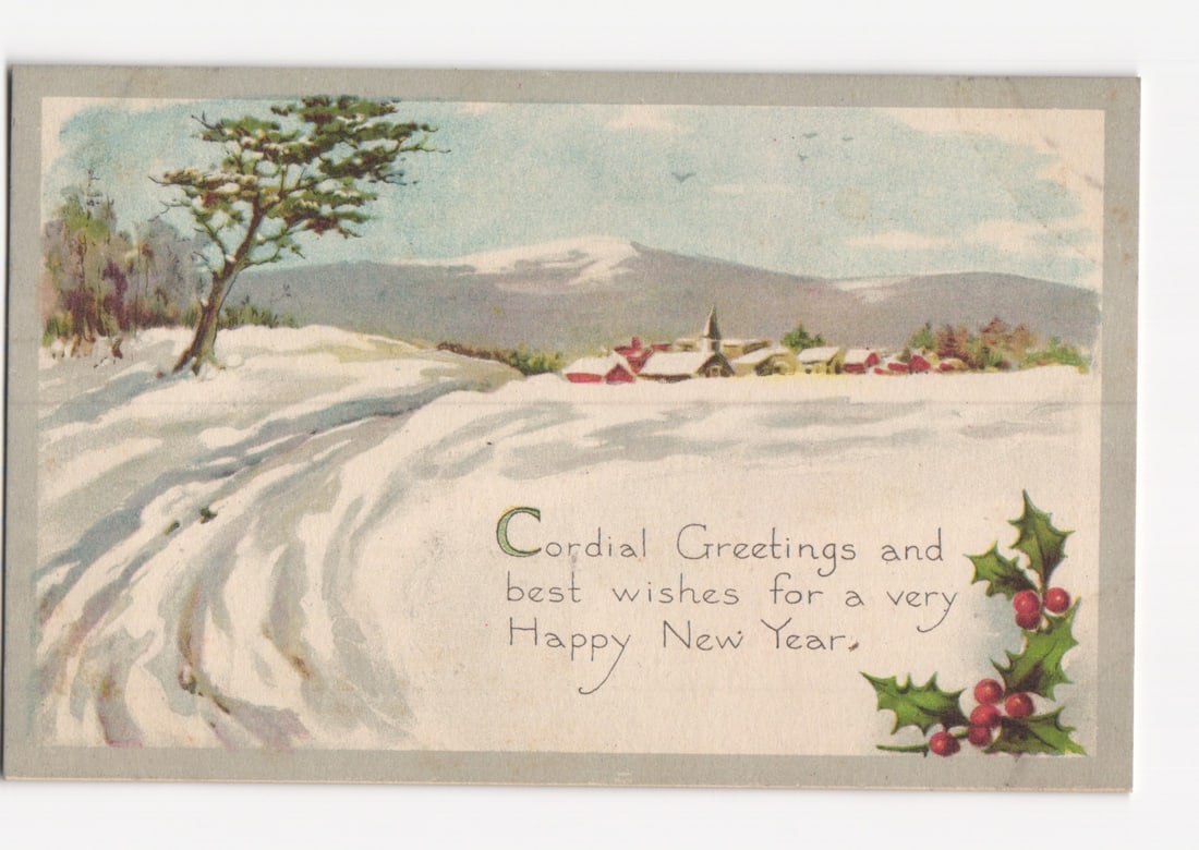 Early 1900s Winter Landscape Postcard with Snowy Village, Holly, and New Year Greetings: Please review the photos carefully for additional condition details. Note that scans may appear slightly darker or lighter than the item's true appearance, and minor scanning artifacts may be visible.