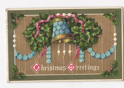 Christmas Bell and Holly Garland Holiday Greeting postcard, postmarked Poughkeepsie 1909.