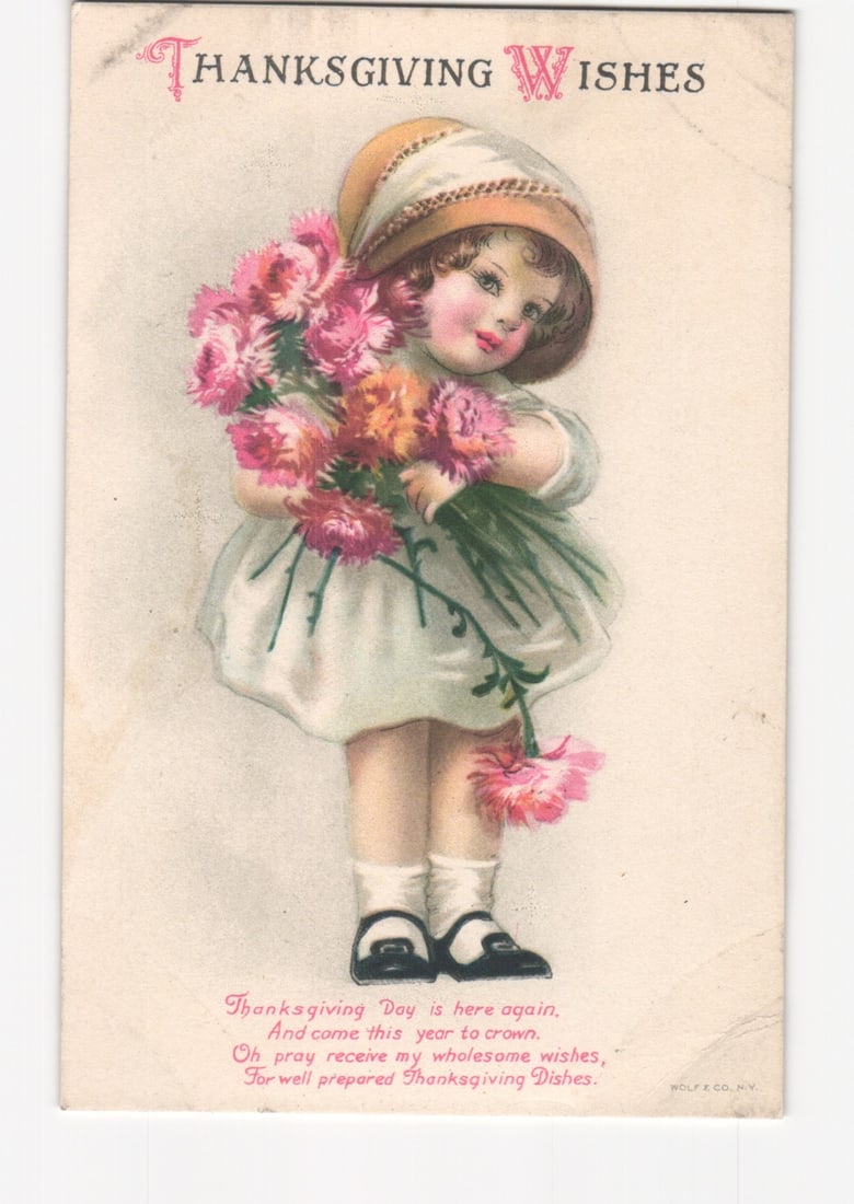 Thanksgiving Wishes postcard featuring a child with a bouquet of flowers, early 20th century. (1 of 2)