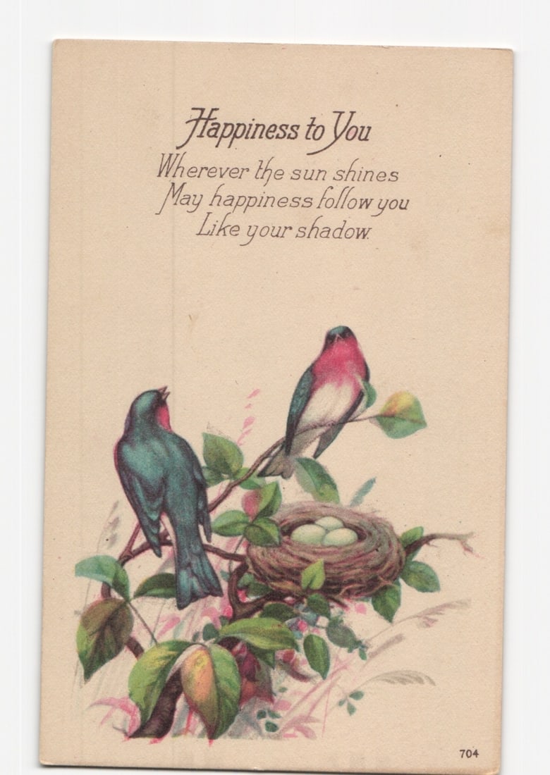 Early 20th Century Greeting Postcard: Two Birds, Nest with Eggs, 'Happiness to You' Verse: A color lithograph postcard depicts two small birds perched on a leafy branch. A nest holding three white eggs is positioned between them. The bird on the left is dark green or blue; the bird on the r