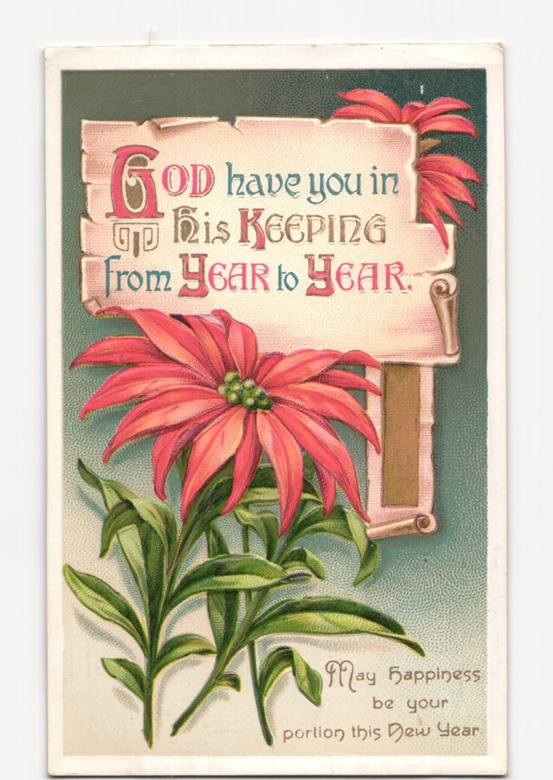 Early 20th C. New Year's Greeting Postcard: Poinsettia with "God Have You in His Keeping" (1 of 2)