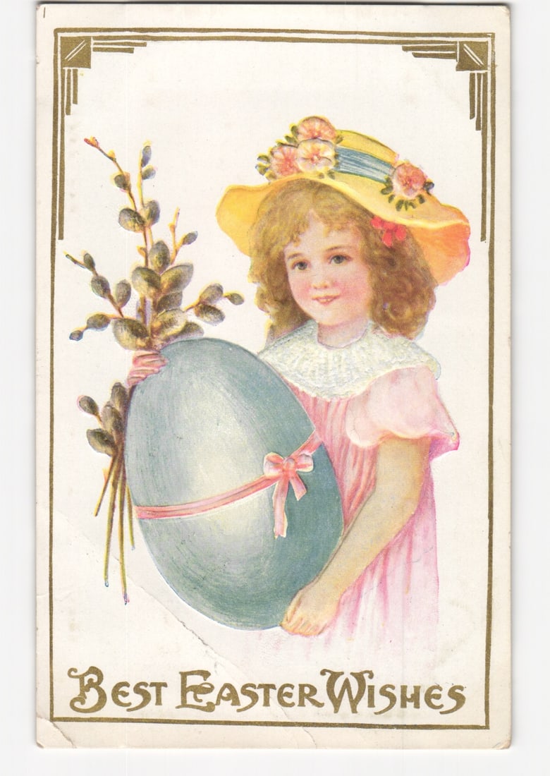 Girl in Hat Holding Large Easter Egg and Pussy Willows, 'Best Easter Wishes' postcard, 1911 (1 of 2)