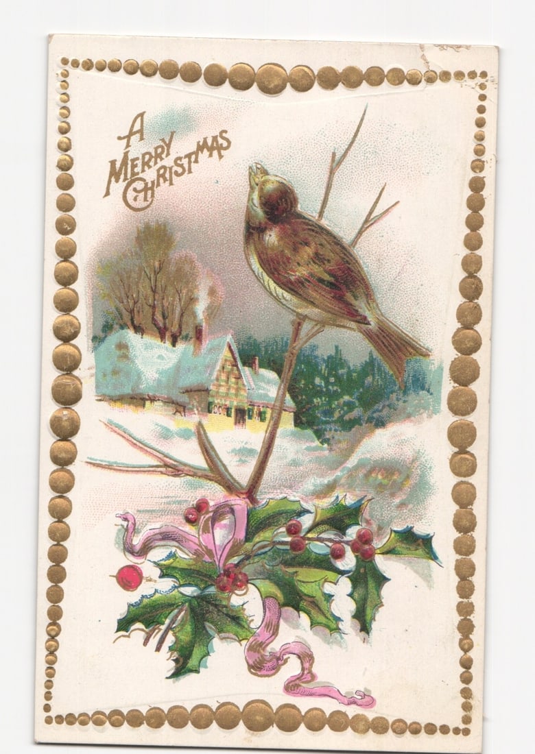 Chromolithograph Christmas postcard with bird on snowy branch, holly, and embossed gold border. (1 of 2)