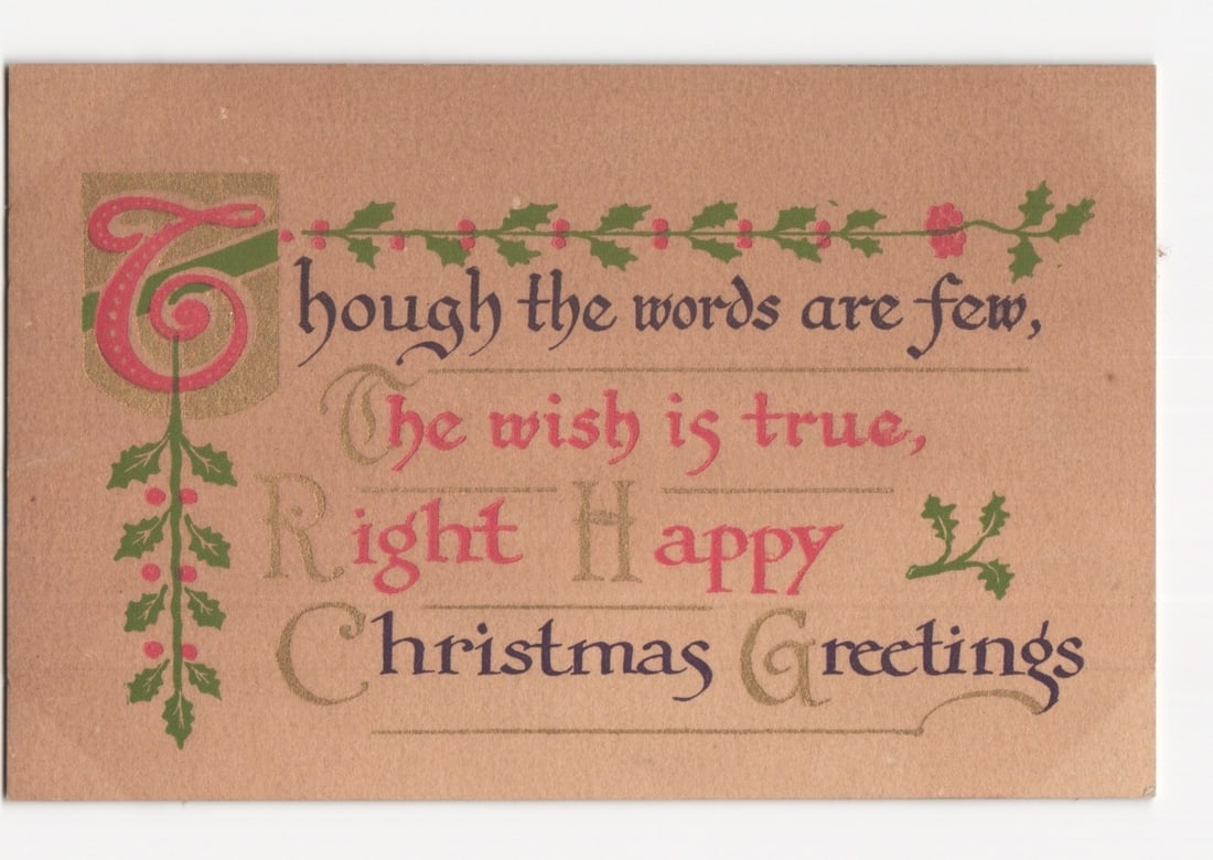 Illuminated Christmas Greetings postcard, Holly Garland Decoration, Early 1900s: A decorative illuminated initial 'T' in red and gold dominates the left, from which a green holly vine with red berries descends and extends horizontally across the top. The card displays Christmas gr