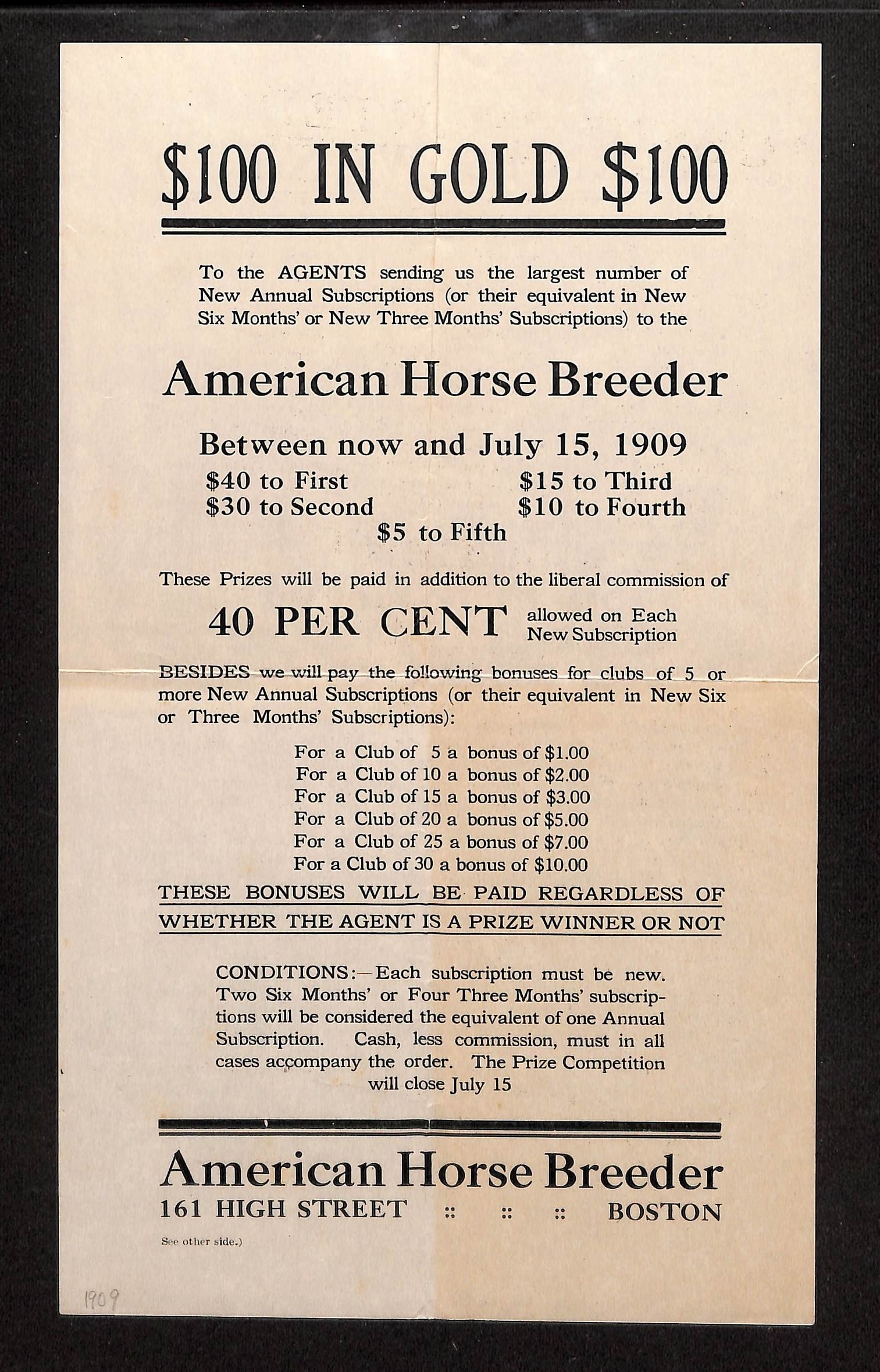 American Horse Breeder 'Agents Wanted' Broadside, 1909 Subscription Contest, Boston, Mass.: A two-sided printed broadside recruiting agents for the American Horse Breeder, dating to 1909. The front announces a '100 IN GOLD' prize competition for agents selling new annual subscriptions to the