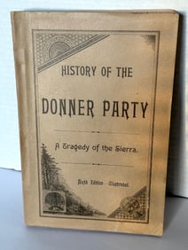 Crisp History of the Donner Party 6th edition 1890 Illustrated.Book