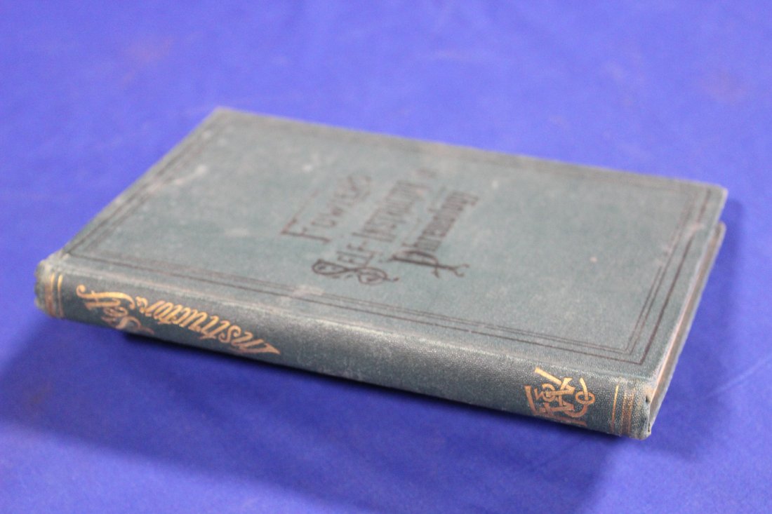 The Self-Instructor in Phrenology and Physiology Fowler, O. S. and L. N. New York, 1889 Fowler and: 5x7.5, 192 pages, cloth cover, gilt binding design, foxing on end pages.