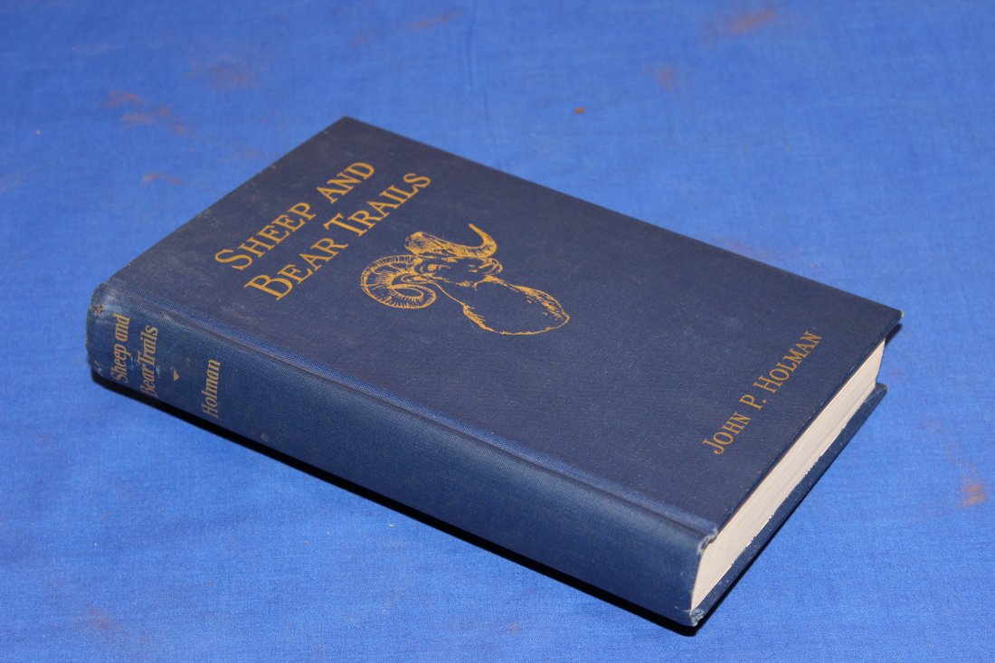 Sheep And Bear Trails, Holman, John P.  New York, 1933, Frank Walters.  Signed, 1st Ed.  No DJ  211 (1 of 6)