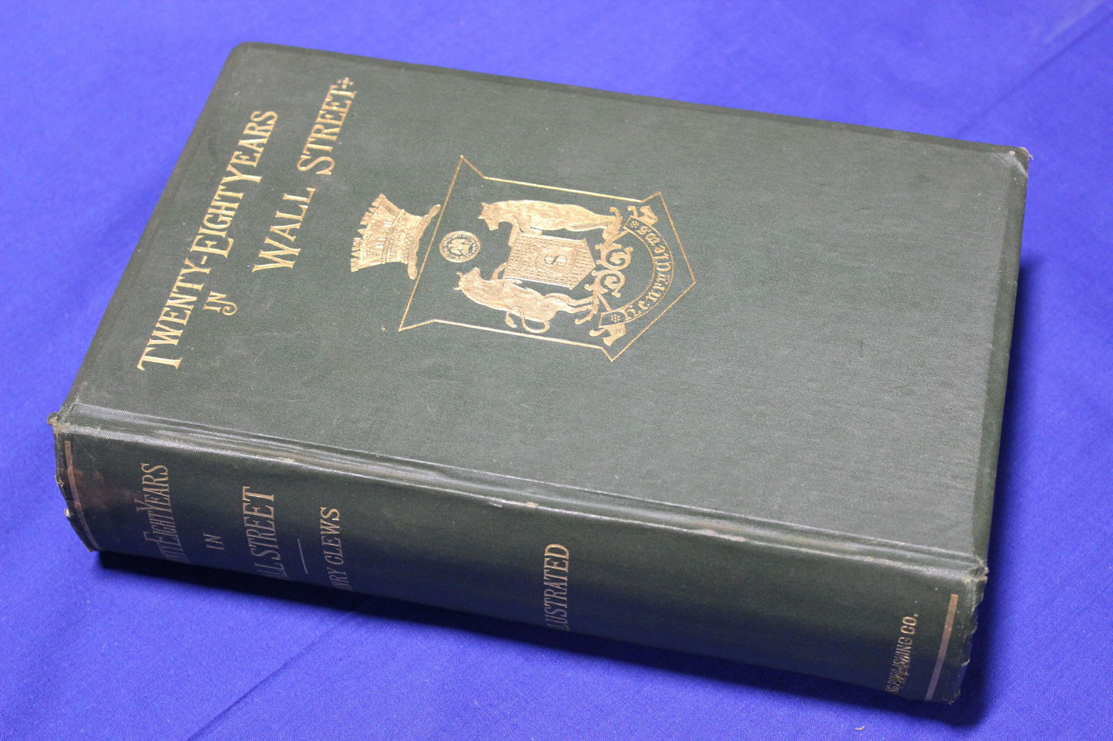 Twenty-Eight Years in Wall Street, Clews, Henry, New York, 1888, Irving Publishing Co. (1 of 2)