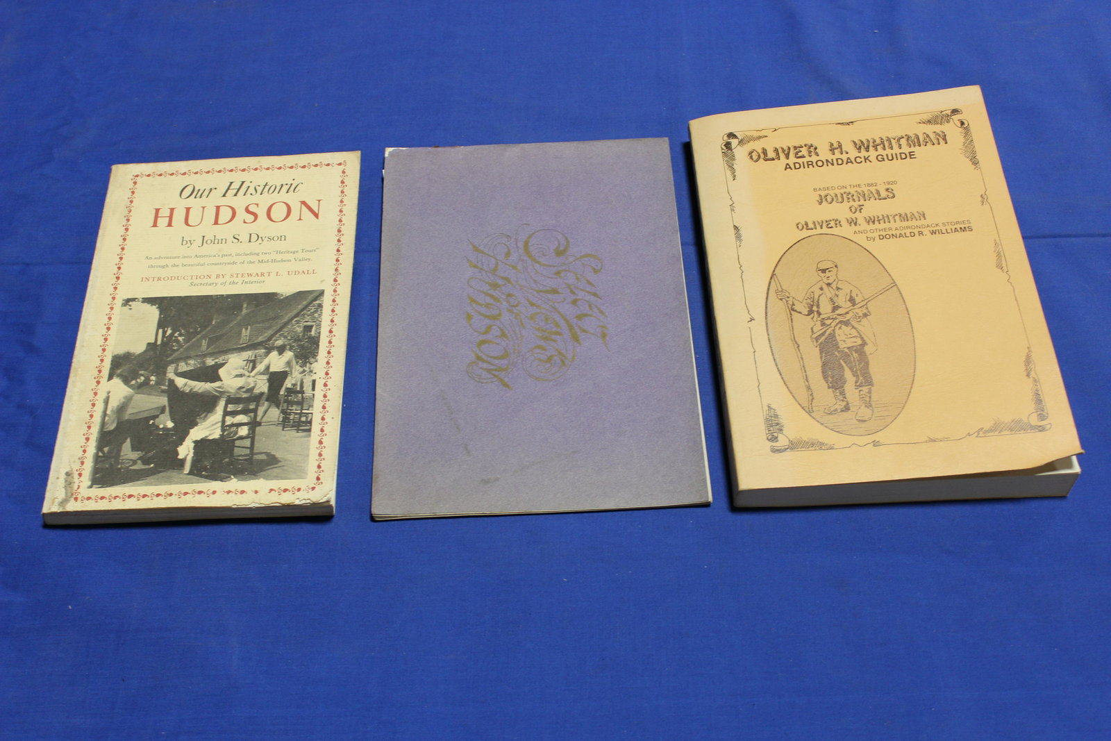 3 Books on Hudson, Adirondack.: Our Historic Hudson, Dyson, John. S., 1968. Oliver H. Whitman Adirondack Guide, William, Donald R., 1979, Select Views of Hudson, Jaquins and Rapp,