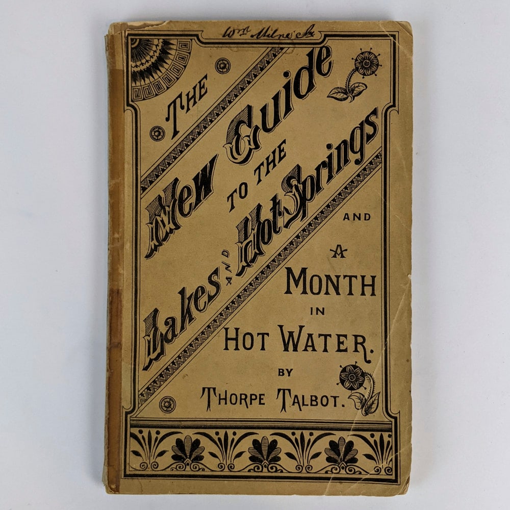 [NEW ZEALAND] 1882 The New Guide to the Lakes and Hot Springs (1 of 3)