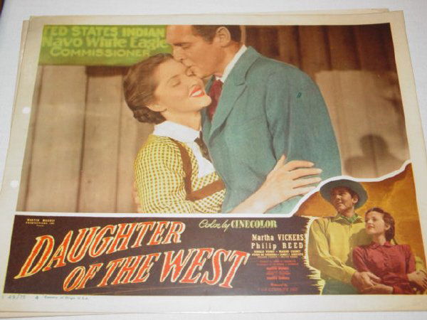 Daughters of the West Lobby Card - Starring: Martha Vickers, Philip Reed, Donald Woods. Copyrighted 1949. In great shape. Laminated. 11" x 14"