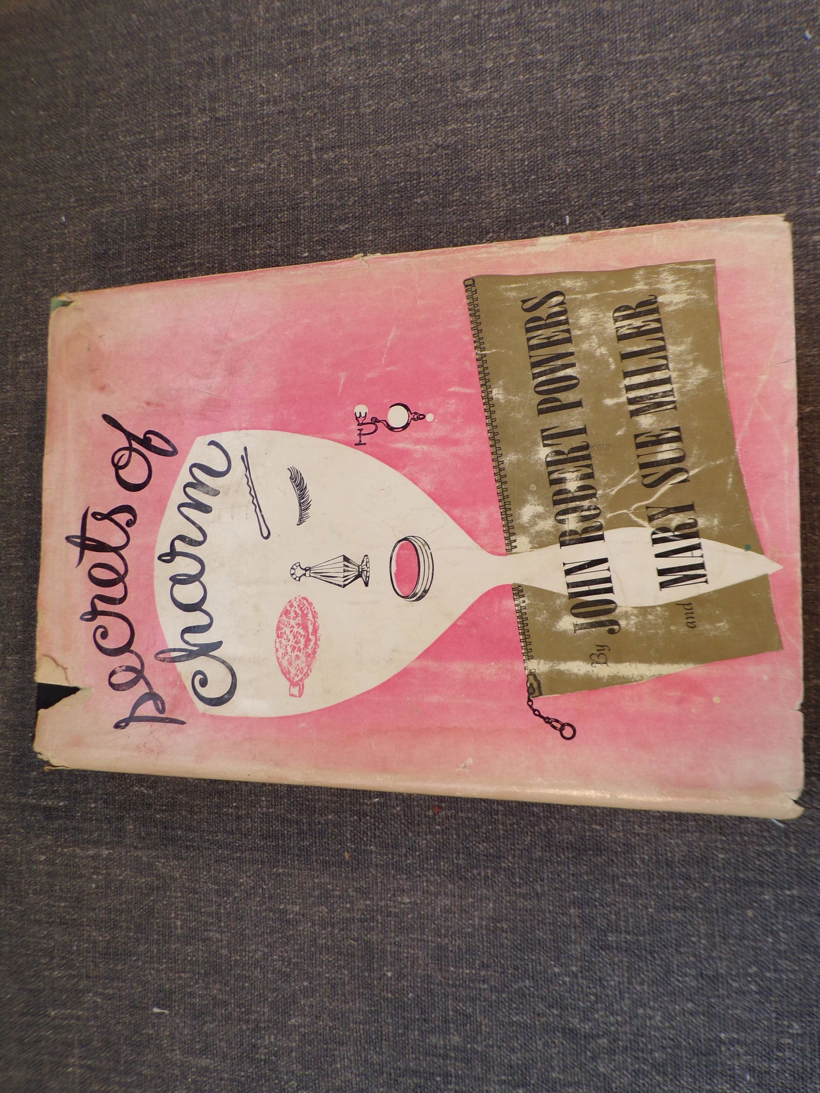 1st Edition 1954 Secrets of Charm John Robert Powers & Mary Sue Miller -HC, DJ. (1 of 7)