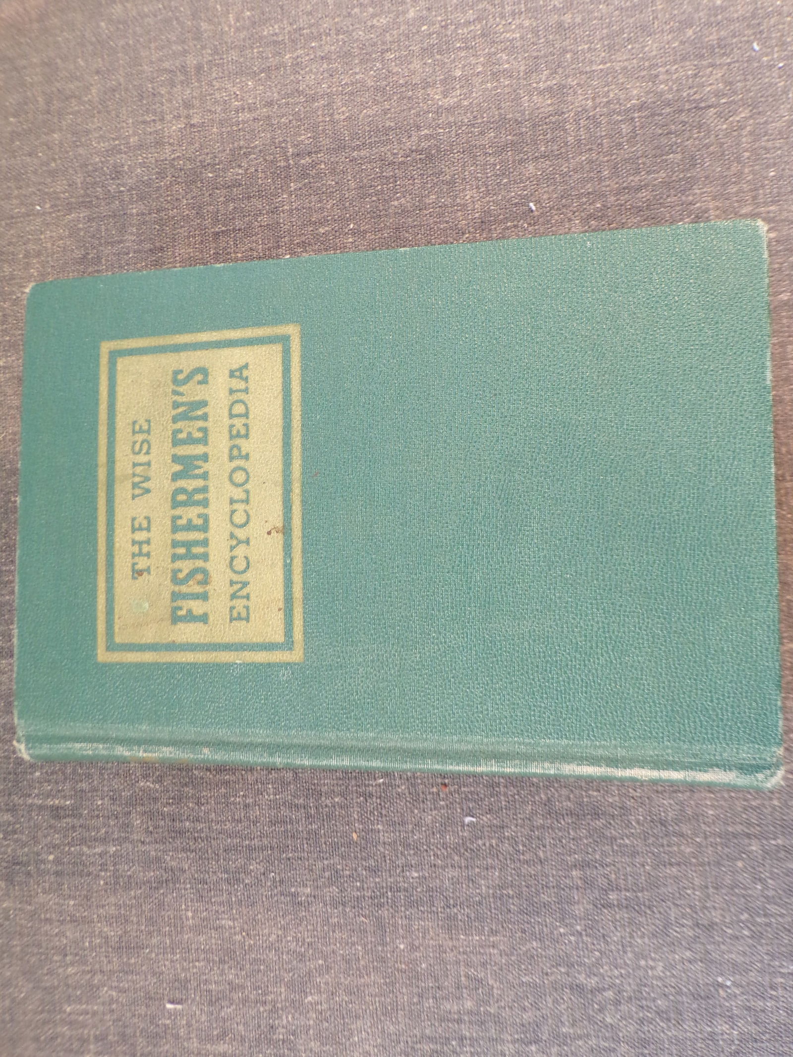 1951 The Wise Fisherman's Encyclopedia - Ed. by A. J. McClaine - 1951 (1 of 6)