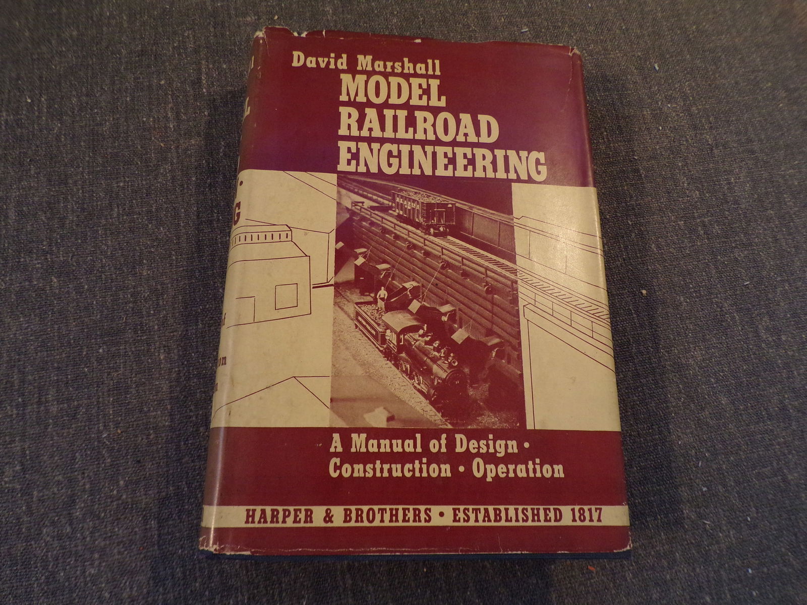 1942 1st Edition Model Railroad Engineeering, A Manual of Design, Construction and Operation by: 1942 1st Edition Model Railroad Engineeering, A Manual of Design, Construction and Operation by David Marshall - Published by Harper & Brothers Publishers, New York, NY, 1942 HC w/DJ. This Book is in