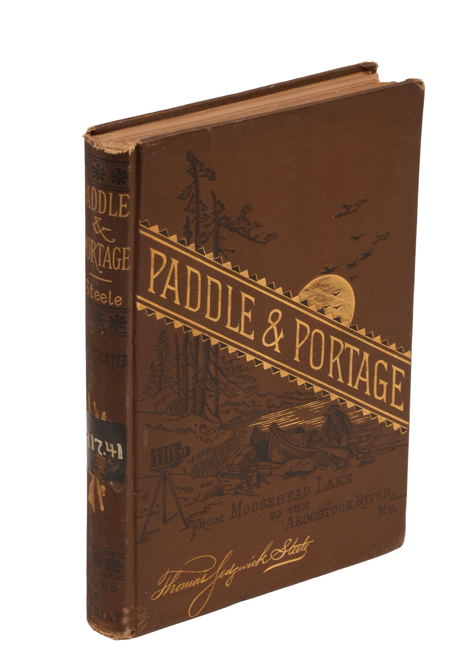 THOMAS SEDGWICK STEELE. PADDLE & PORTAGE, 1882. (1 of 4)