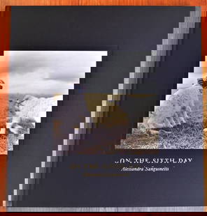 Sanguinetti, Alessandra; On the Sixth Day [SIGNED - 2005 1ST EDITION & 1ST PRINTING - FINE COPY]: On the Sixth Day. Photographs by Alessandra Sanguinetti. Essay by Robert Blake. Nazraeli Press, Tucson, 2005. 80 pp. Large sq. quarto (12 x 13 in./30.5 x 33 cm.) First printing. Cloth with tipped on c