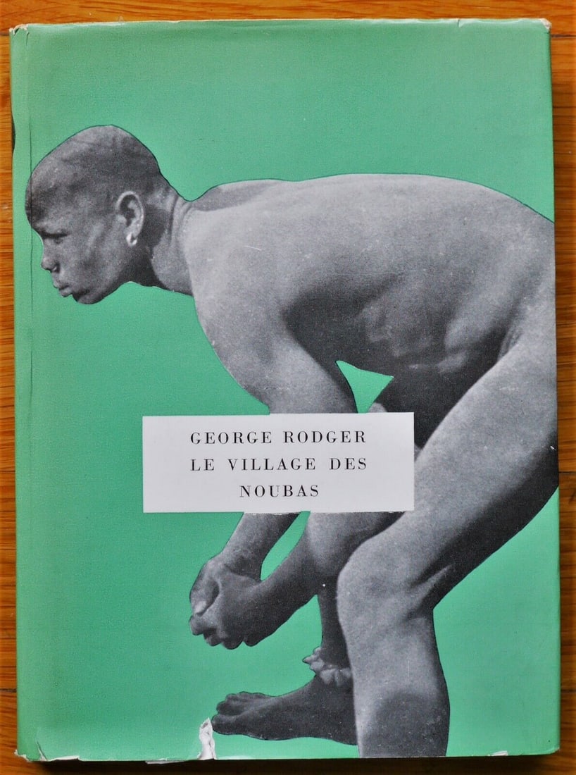 Rodger, George; Le Village Des Noubas  [1955 1ST EDITION - COLLECTION "HUIT" - FINE COPY] (1 of 2)