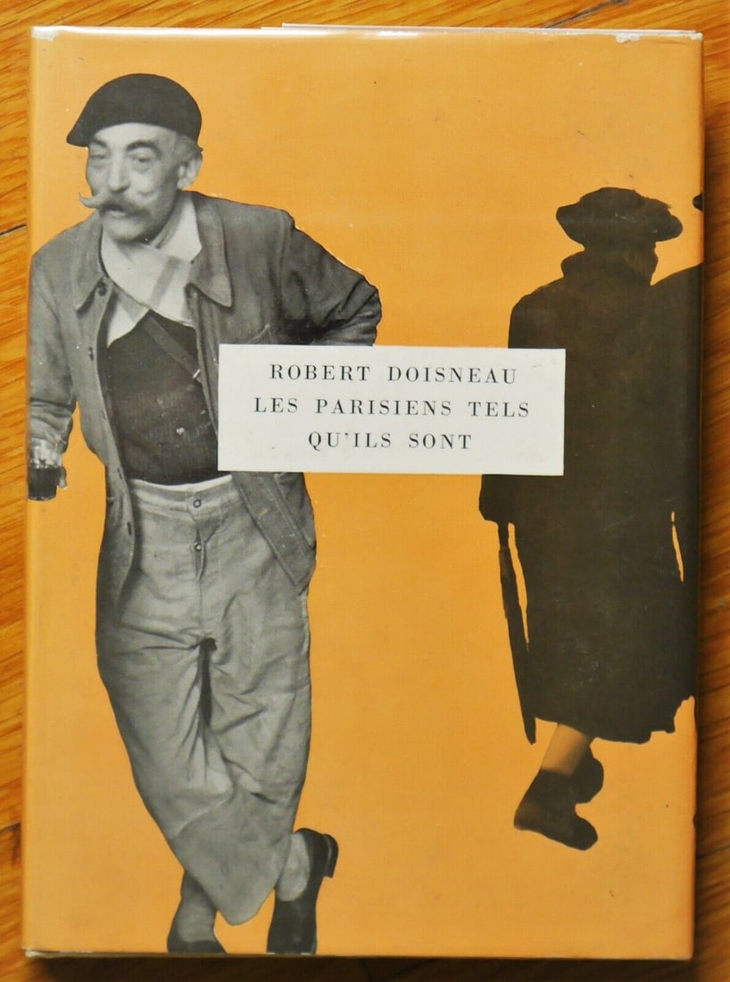 Doisneau, Robert; Les Parisiens que ils sont [1954 1ST EDITION WITH DUST JACKET - FINE COPY] (1 of 2)