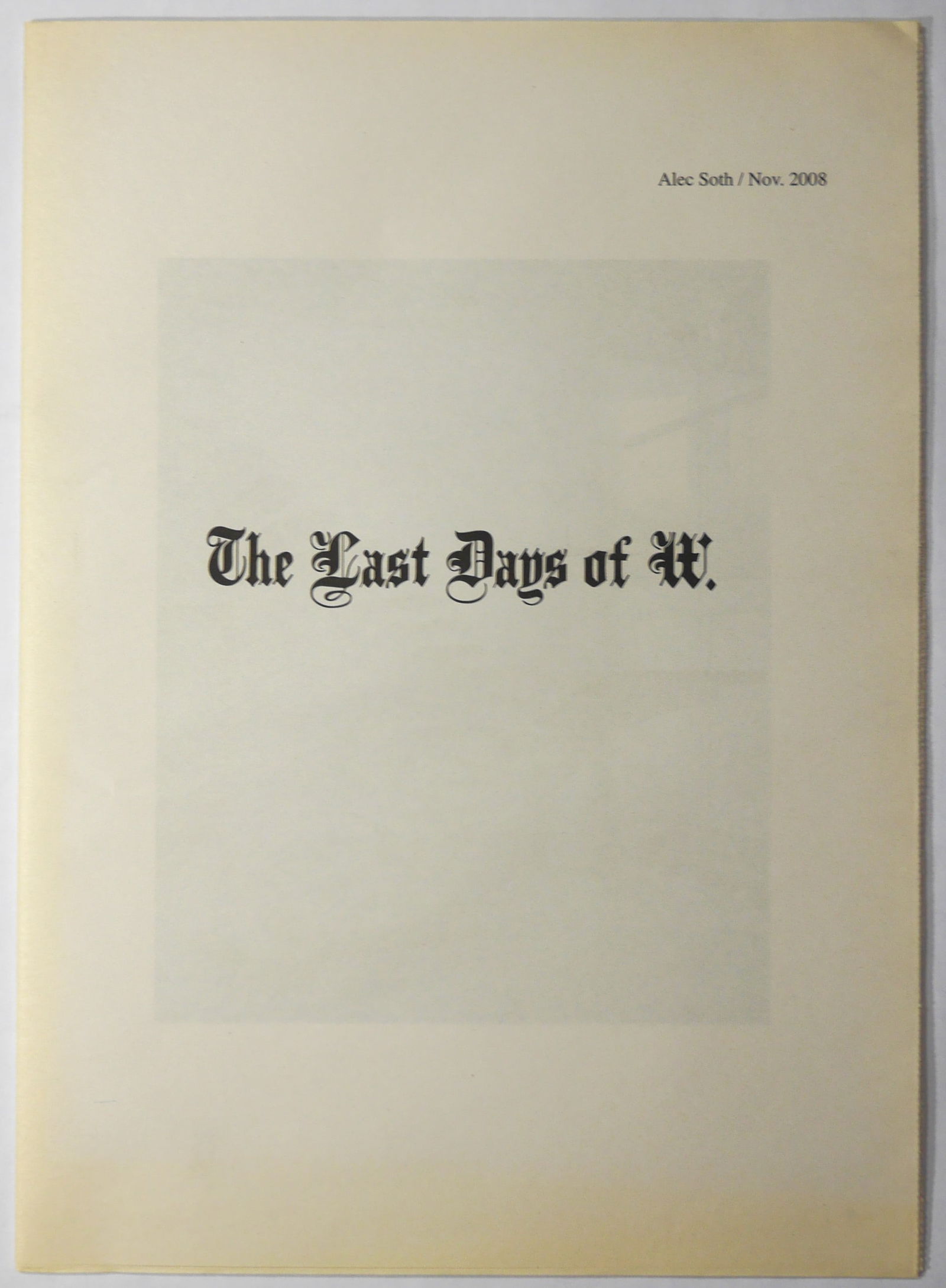 Soth, Alec; Last Days of W  [FINE COPY] (1 of 4)