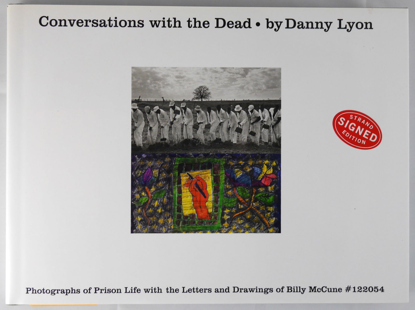 Lyon, Danny [SIGNED]; Conversations With the Dead  [2015 PHAIDON 2ND ED& 1ST PRINT- FINE] (1 of 2)