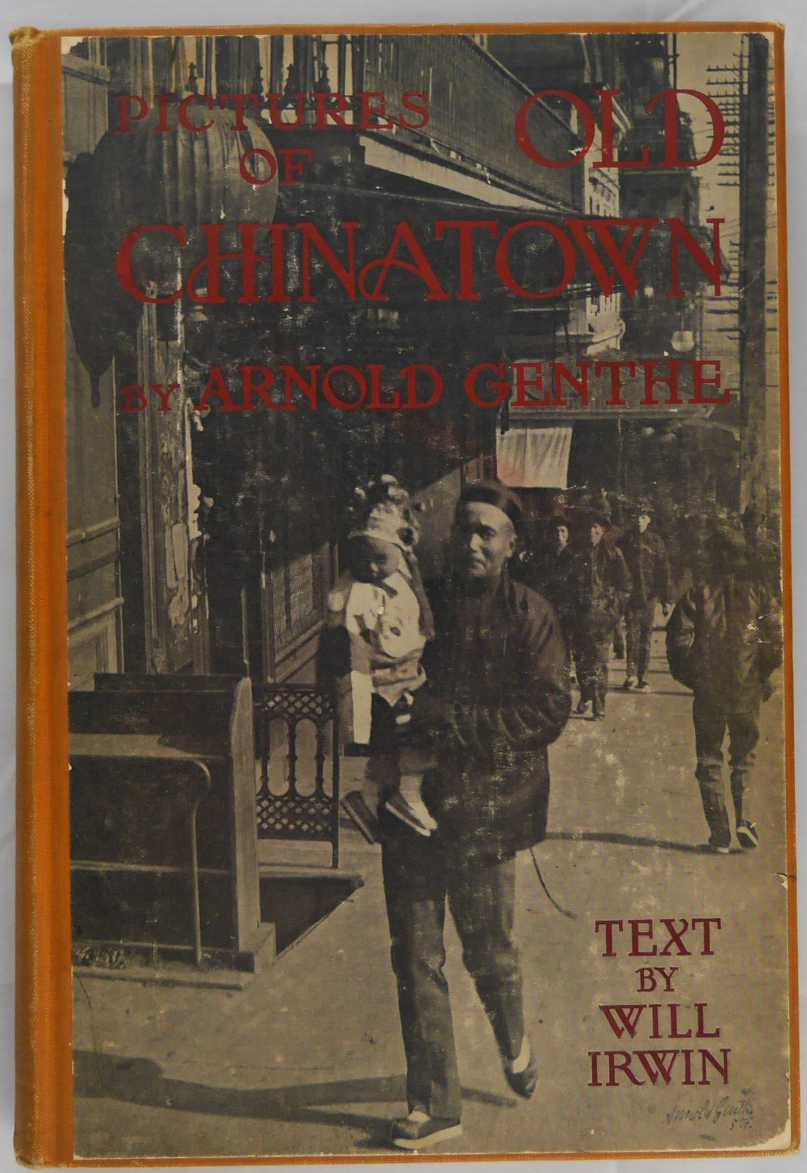 Genthe, Arnold; Old Chinatown [1908 1ST EDITION & 1ST PRINTING - NICE COPY!] (1 of 9)