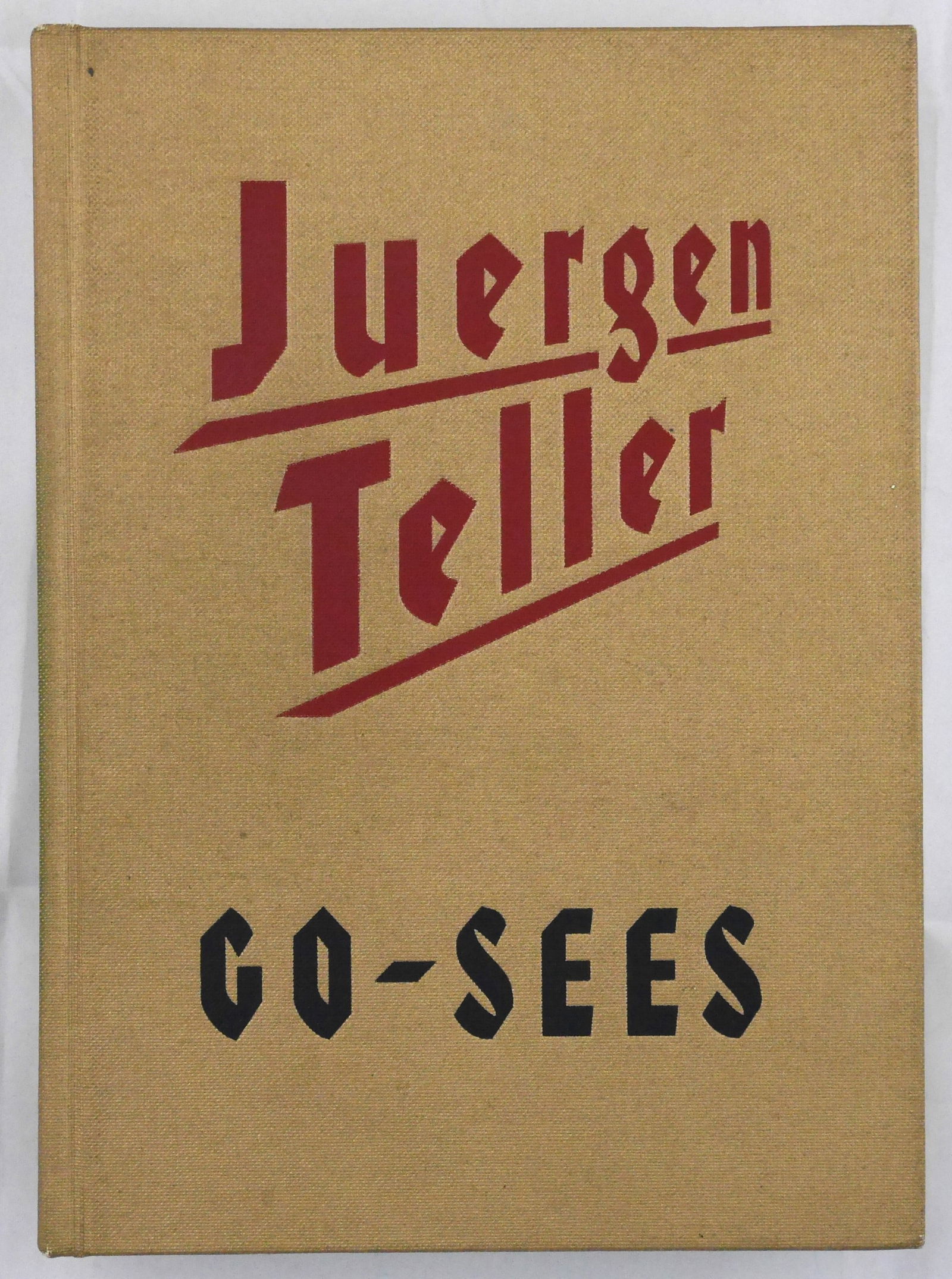 Teller, Juergen; Go-Sees [1999 1ST EDITION - FINE COPY] (1 of 7)