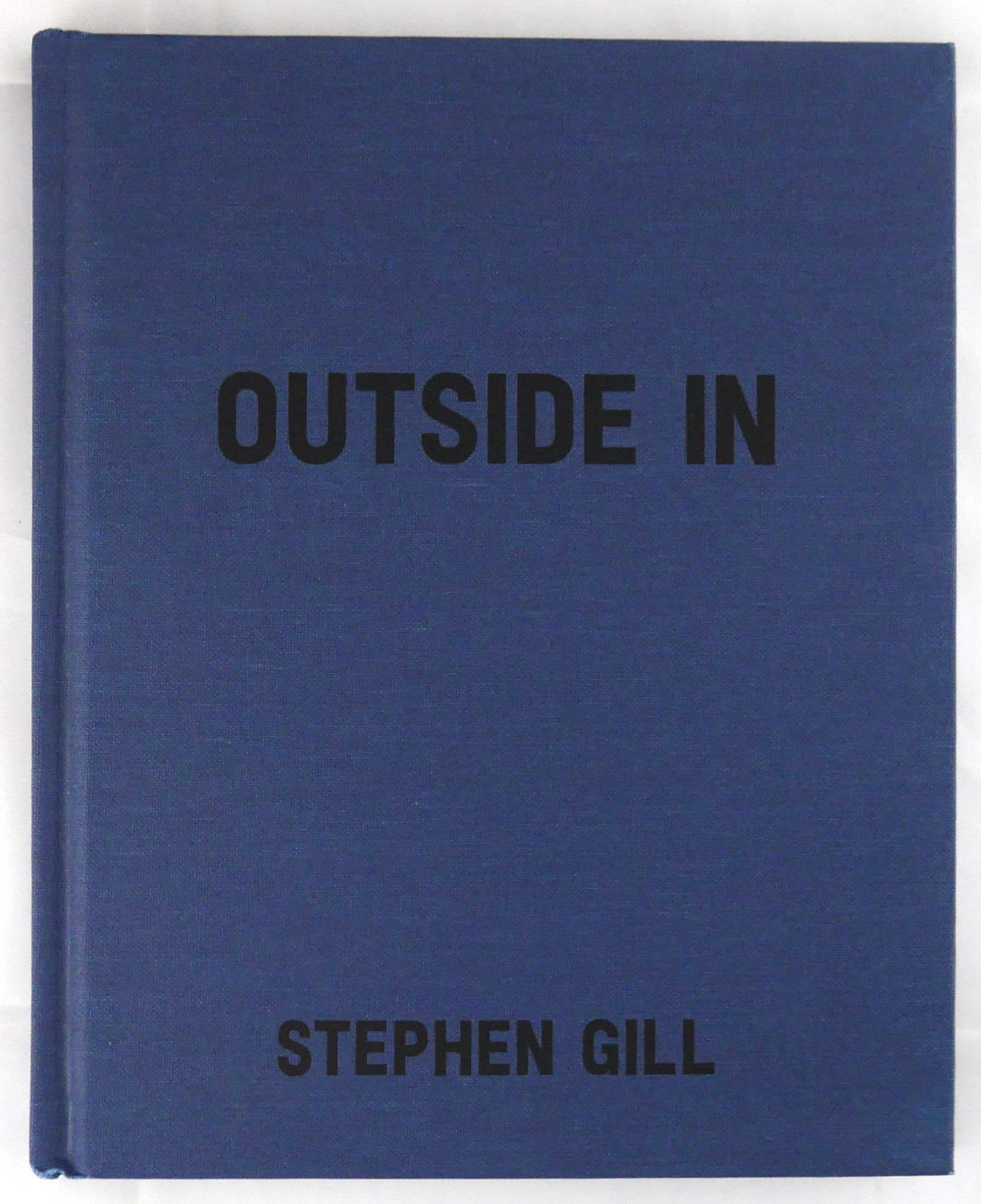Gill, Stephen, Outside In  [SIGNED - 2010 1ST EDITION & 1ST PRINTING - NEW COPY] (1 of 7)